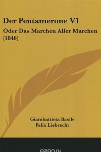 Книга Der Pentamerone V1: Oder Das Marchen Aller Marchen (1846)