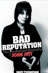 Книга Bad Reputation: The Unauthorized Biography of Joan Jett