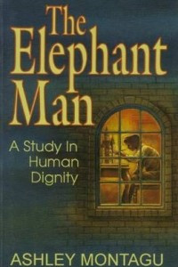 Книга The Elephant Man: A Study in Human Dignity