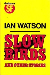 Книга Slow Birds: And Other Stories