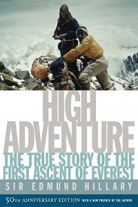 Книга High Adventure: The True Story of the First Ascent of Everest