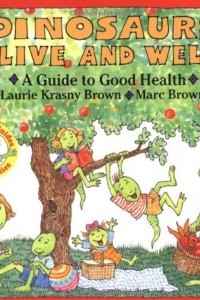 Книга Dinosaurs Alive and Well - A Guide to Good Health