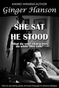 Книга She Sat He Stood: What Do Your Characters Do While They Talk?