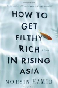 Книга How to Get Filthy Rich in Rising Asia: A Novel