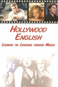 Книга Hollywood English Learning the Language through Movies