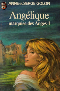 Книга Angélique Marquise des anges. Tome 1