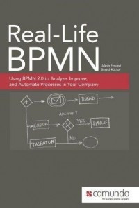Книга Real-Life BPMN: Using BPMN 2. 0 to Analyze, Improve, and Automate Processes in Your Company