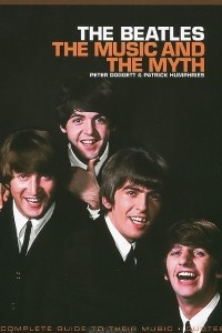 Книга The Beatles: The Music And The Myth
