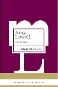 Книга Amy Lowell: Selected Poems (American Poets Project)