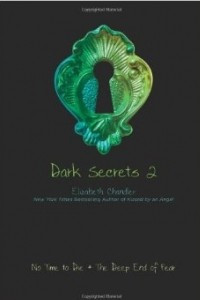 Книга Dark Secrets 2: No Time to Die/The Deep End of Fear