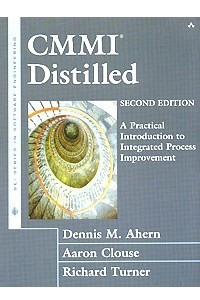 Книга CMMI Distilled: A Practical Introduction to Integrated Process Improvement
