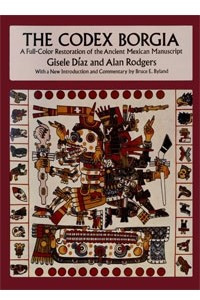 Книга Codex Borgia: A Full-Color Restoration of the Ancient Mexican Manuscript