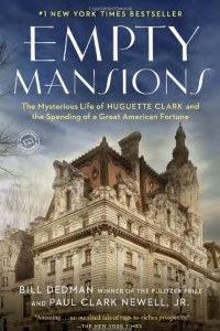 Книга Empty Mansions: The Mysterious Life of Huguette Clark and the Spending of a Great American Fortune