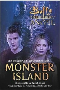 Книга Monster Island (Buffy the Vampire SlayerAngel) (Buffy/Angel Crossover)