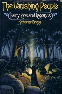 Книга The Vanishing People: Fairy Lore and Legends