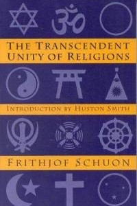 Книга The Transcendent Unity of Religions