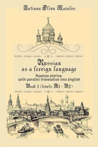 Книга Russian as a foreign language. Russian stories with parallel translation into English. Book 1