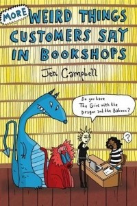 Книга More Weird Things Customers Say in Bookshops