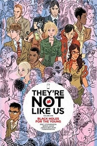 Книга They're Not Like Us Volume 1: Black Holes for the Young (Theyre Not Like Us Tp)