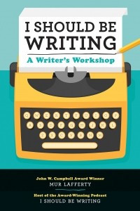 Книга I Should Be Writing: A Writer's Workshop