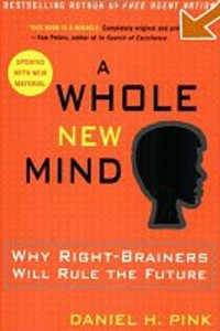 Книга A Whole New Mind: Why Right-Brainers Will Rule the Future