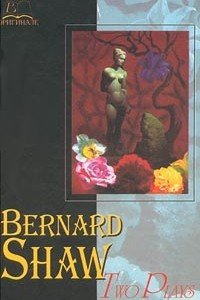 Bernard Shaw. Two Plays