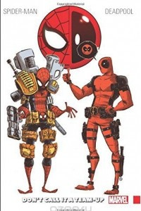 Книга Spider-Man/Deadpool Vol. 0: Don't Call It A Team-Up