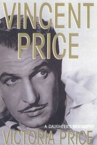 Книга Vincent Price: A Daughter's Biography