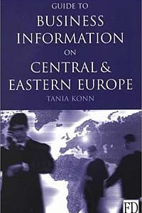 Книга Guide to Business Information on Central and Eastern Europe