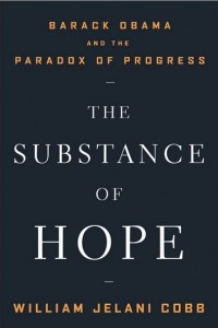 Книга The Substance of Hope: Barack Obama and the Paradox of Progress