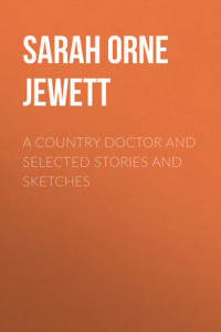 Книга A Country Doctor and Selected Stories and Sketches