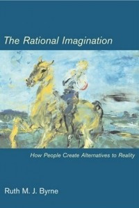 Книга The Rational Imagination: How People Create Alternatives to Reality