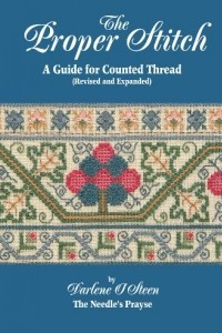 Книга The Proper Stitch: A Guide for Counted Thread