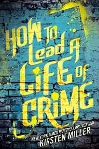 Книга How to Lead a Life of Crime