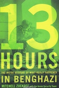 Книга 13 Hours: The Inside Account of What Really Happened In Benghazi