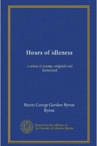 Книга Hours of idleness: a series of poems, original and translated