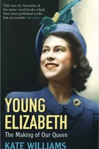 Книга Young Elizabeth: The Making of Our Queen