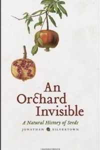Книга An Orchard Invisible: A Natural History of Seeds