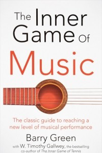Книга The Inner Game of Music