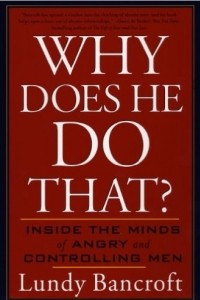 Книга Why Does He Do That?: Inside the Minds of Angry and Controlling Men
