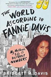 Книга The World According To Fannie Davis: My mother's life in the Detroit Numbers