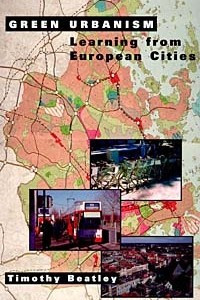 Книга Green Urbanism: Learning from European Cities