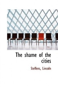 Книга The Shame of the Cities