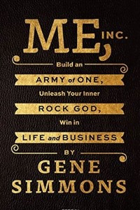 Книга Me, Inc. : Build an Army of One, Unleash Your Inner Rock God, Win in Life and Business