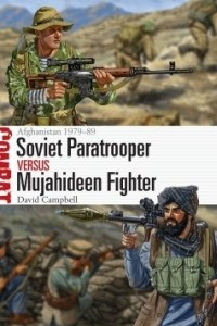 Книга Soviet Paratrooper vs Mujahideen Fighter: Afghanistan 1979–89
