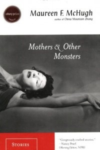 Книга Mothers & Other Monsters: Stories