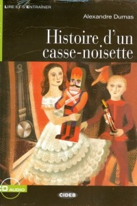 Книга Hhistoire d un cassenoisette + audio