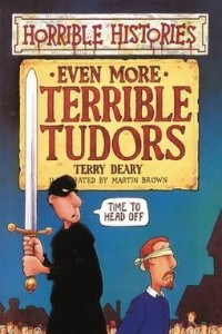 Книга Even More Terrible Tudors
