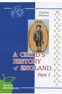Книга A Child's History of England. Part 1