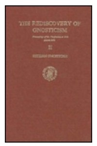 Книга The Rediscovery of Gnosticism: Sethian Gnosticism v. 2: Proceedings of the International Conference on Gnosticism at Yale, New Haven, Connecticut, ... 1978